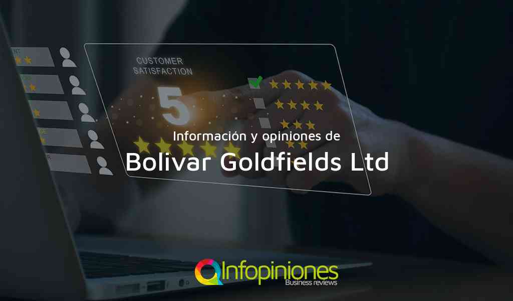 Información y opiniones sobre Bolivar Goldfields Ltd de Bogotá, D.C.